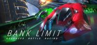 Bank Limit: Advanced Battle Racing