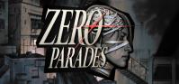 ZERO PARADES