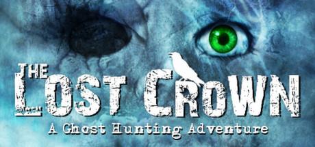 The Lost Crown: A Ghost-hunting Adventure cover