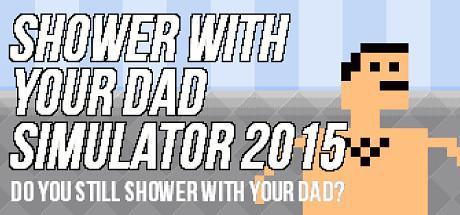 Shower With Your Dad Simulator 2015 cover
