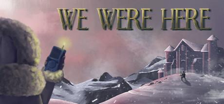 We Were Here cover