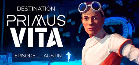 Destination Primus Vita - Episode 1: Austin cover