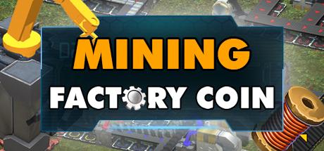 Factory Coin Mining cover