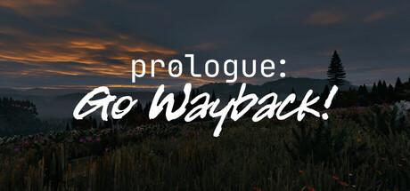 Prologue: Go Wayback! cover